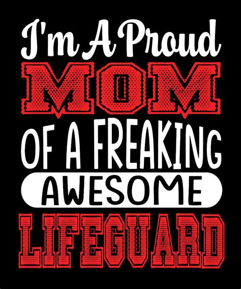 I M A Proud Mom Of A Awesome Lifeguard Digital Art By Steven Zimmer