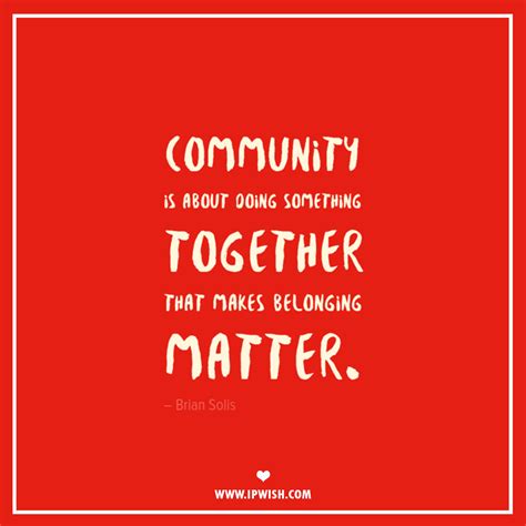 Community By Brian Solis Community Quotes Daily Encouragement