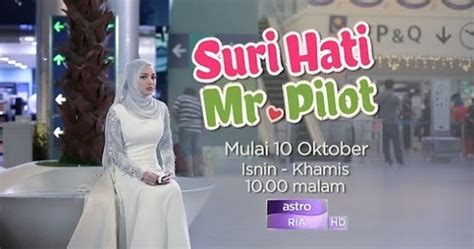 Suri hati mr pilot/malezya klip/unuturum elbet. Sinopsis Drama Suri Hati Mr Pilot (Astro) - Malay Viral