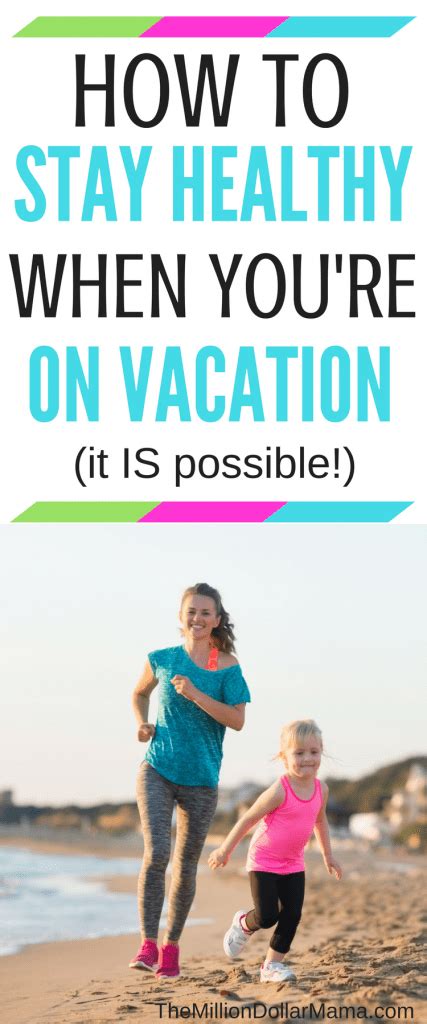 10 Tips Thatll Ensure You Stay Healthy While On Vacation