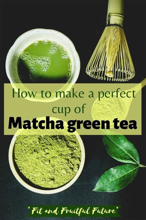 How To Make A Perfect Cup Of Matcha Green Tea With And Without Tea Set