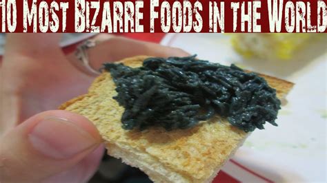 Most Bizarre Foods In The World Strange Foods Around The World That You Never Dare To Eat
