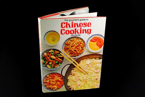 Cookbook The Gourmets Guide To Chinese Cooking Ann Body Reference