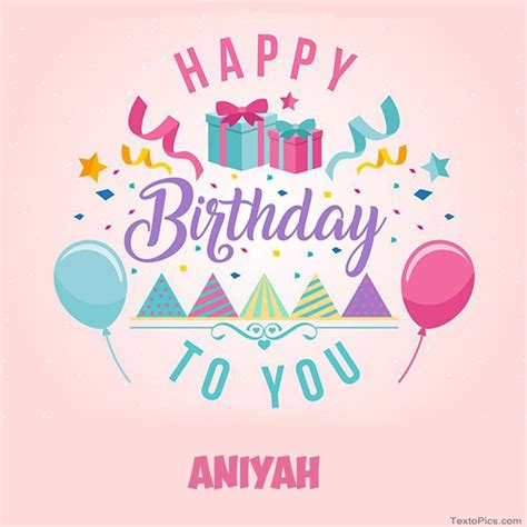 Happy Birthday Aniyah Pictures Congratulations