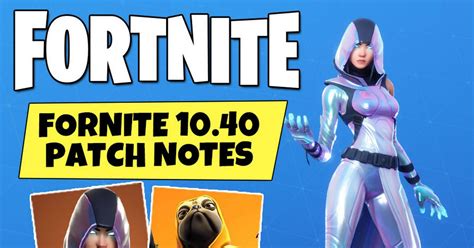 Fortnite 1040 Patch Notes Update Downtime News Season 10 Leaks