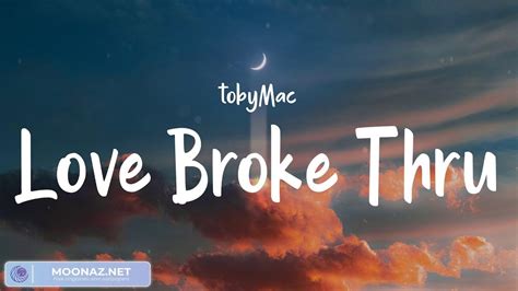 Love Broke Thru Tobymac Promises Death Was Arrested Mix Youtube
