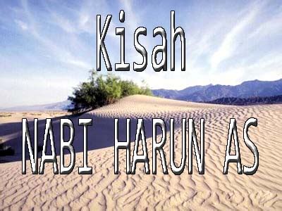 Dilansir buku kisah seru 25 nabi & rasul oleh m. Kisah Nabi Harun As | ZONE HISTORY