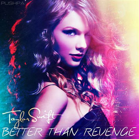 Taylor Swift Better Than Revenge Cover Made By Pushpa Taylor Swift