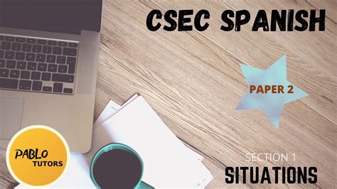 Cxc Csec Spanish Paper Two Section 1 Situations Youtube