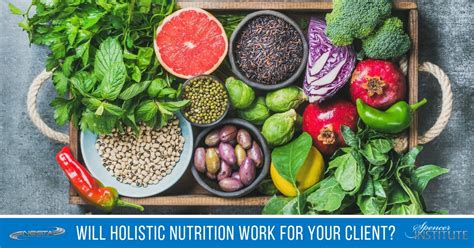 Will A Holistic Approach To Nutrition Work For Your Client