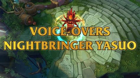 Nightbringer Yasuo Voice Overs Youtube