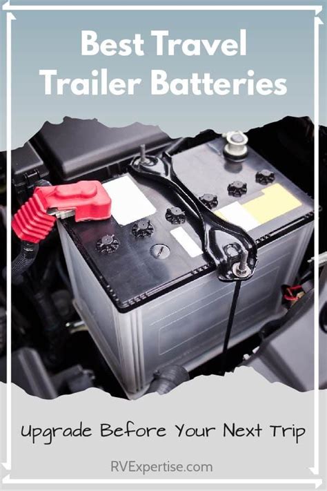 Best Travel Trailer Batteries 2020 Review Guide In 2020 Best Travel