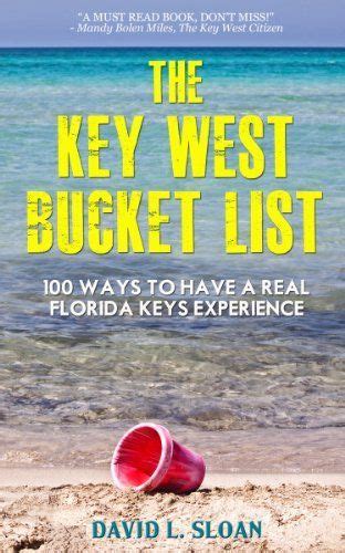 The Key West Bucket List 100 Ways To Have A Real Florida Keys
