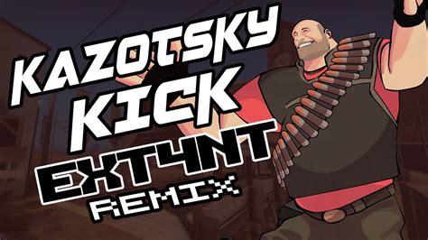 Team Fortress 2 Kazotsky Kick Ext4nt Remix Youtube