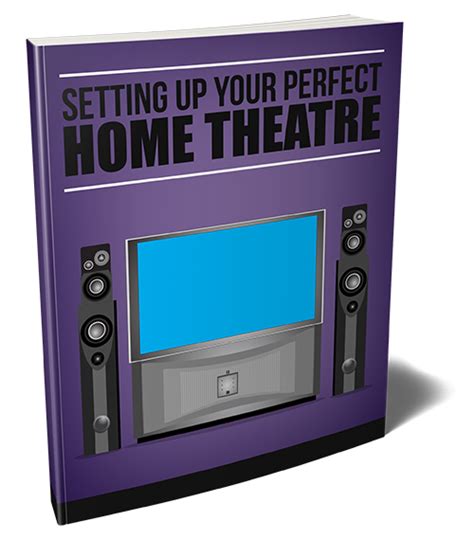 Setting Up Your Perfect Home Theater