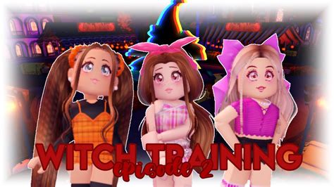 Witch Training 🧹🧙‍♀️ How To Be A Witch Episode 2 Roblox Royale High