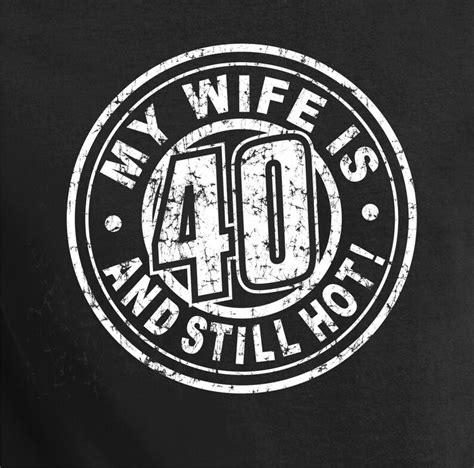 Hot Wife Turning 40 40 Years Old 40th Birthday T 1975 Etsy Australia