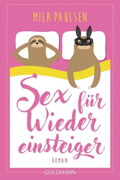 Sex Für Wiedereinsteiger Von Mila Paulsen Buch Thalia