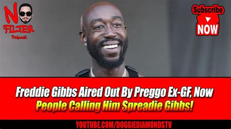 freddie gibbs aired out by preggo ex gf now people calling him spreadie gibbs youtube