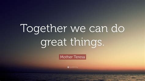 Mother Teresa Quote “together We Can Do Great Things” 12 Wallpapers
