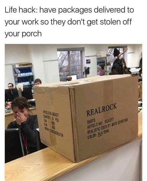 Life Hack Have Packages Delivered To Your Work So They Dont Get
