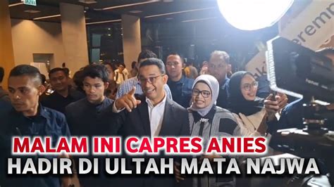 Detik Detik Capres Anies Hadir Ultah Mata Najwa Youtube