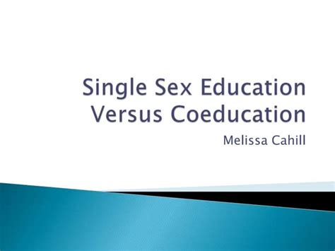 Single Sex Education Versus Coeducation Ppt