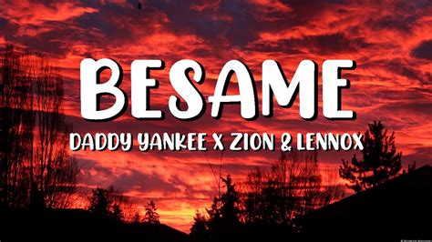 Besame Daddy Yankee Play N Skillz Zion And Lennox Letralyrics Youtube
