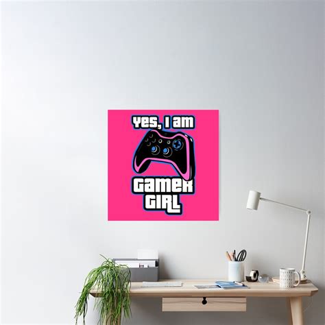 Yes I Am Gamer Girl Poster By Pauleeart In 2022 Girl Posters Gamer