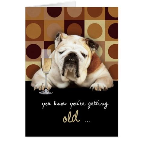 You Know Youre Getting Old Funny Happy Birthday Card Zazzle