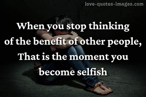 Best Quotes About Selfish Friends Love Quotes Images