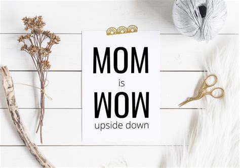 Mom Is Wow Upside Down Printable For Mom Funny Mom Qoute Etsy