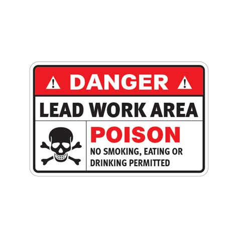 Printed Vinyl Danger Lead Work Area Poison No Smoking Eating Or
