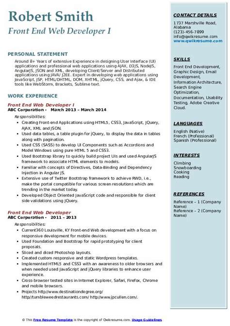 A front end developer must continually add to his skills because technology evolves at light speed; Front End Web Developer Resume Samples | QwikResume