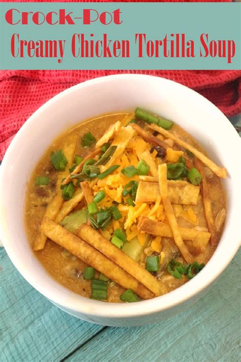 Did i mention how insanely easy it is to make? Crock-Pot Creamy Chicken Tortilla Soup - Crock-Pot Ladies