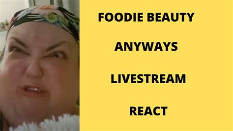 Foodie Beauty Anyways Livestream Youtube