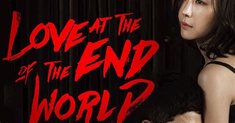 Love At The End Of The World - Love at the End of the World - Enjoy Movie