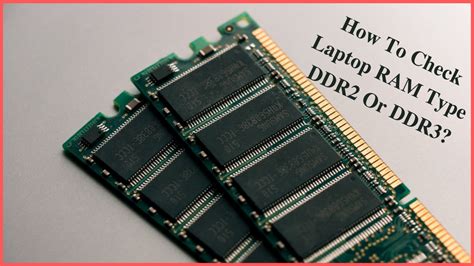 How To Check Laptop Ram Type Ddr2 Or Ddr3