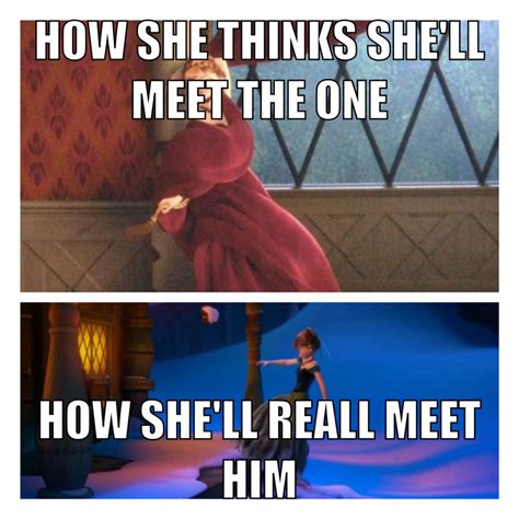 Disney Frozen Funny Meme How Anna Meets The One Frozen Memes Frozen