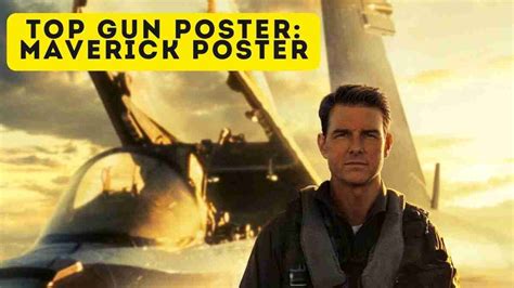 Top Gun Poster Unveiling Of The New Maverick Poster
