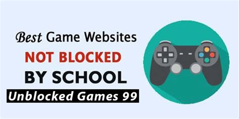 Unblocked Games 99 Discover The Ultimate List And Unleash Your Inner