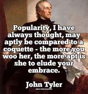 Image result for john tyler quotes