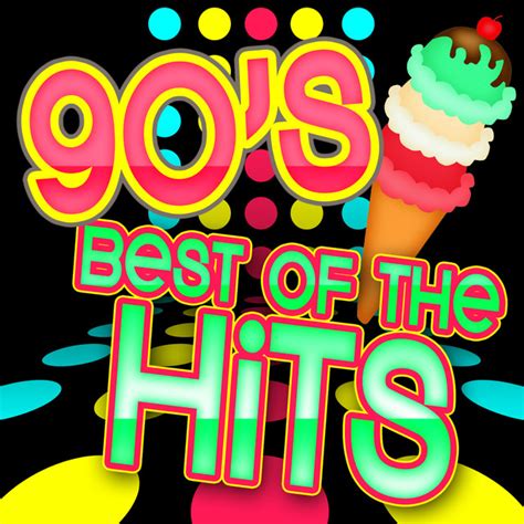 90s Best Of The Hits By Various Artists On Spotify