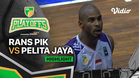 Highlights Game Rans Pik Basketball Vs Pelita Jaya Bakrie Ibl Playoffs Vidio