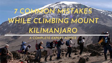 7 Common Mistakes While Climbing Mount Kilimanjaro A Complete Expert