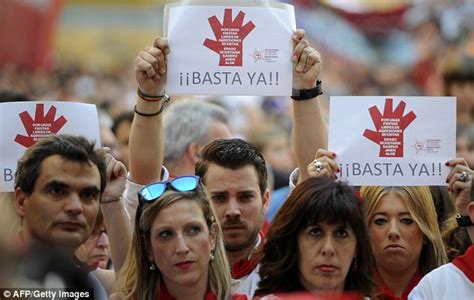 Hundreds Protest In Pamplona After Brit Is Sexually Assaulted During San Fermin Daily Mail Online