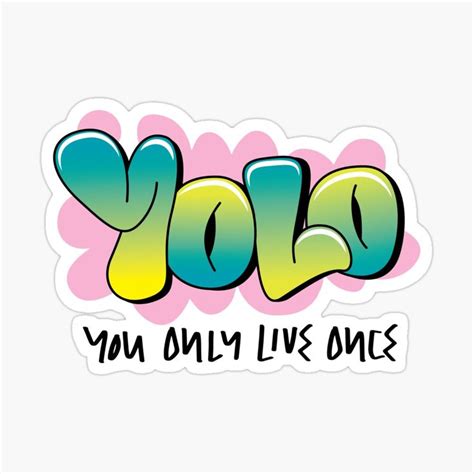 Yolo Quote Glossy Sticker By Ibruster In 2021 Yolo Quote Quote
