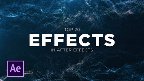 Top 20 Best Effects In After Effects Youtube