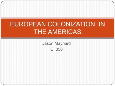 European Colonization In The Americas Ppt