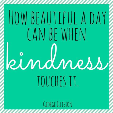 Days Of Kindness Ideas Act Of Kindness Quotes Kindness Quotes Inspirational Quotes